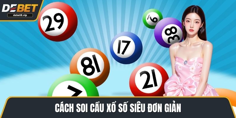 Cách soi cầu xổ số siêu đơn giản