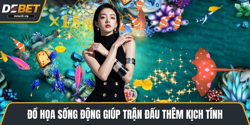 Đồ họa sống động giúp trận đấu thêm kịch tính